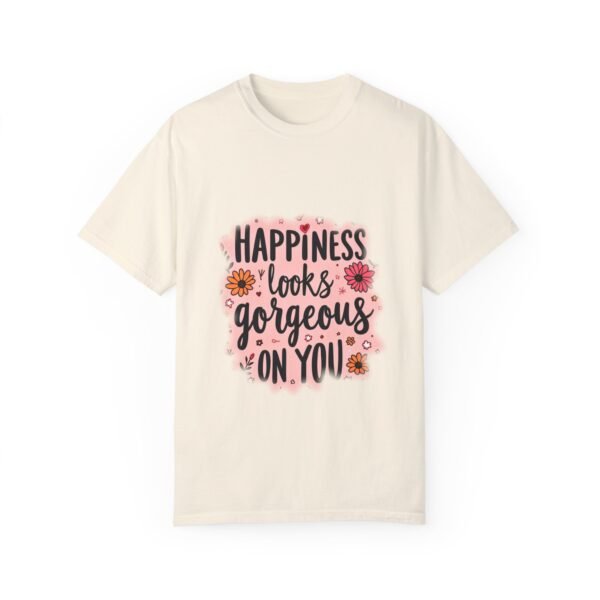 Happiness Looks Gorgeous on You Unisex T-shirt – Confidence Meets Joy
