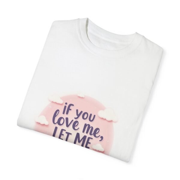 Wake Me Never – If You Love Me, Let Me Sleep Unisex T-shirt