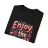 Enjoy the Little Things Unisex T-shirt – Find Joy in Every Moment