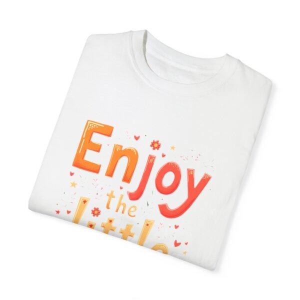 10559021636421480932_2048.jpeg Enjoy the Little Things Unisex T-shirt – Life’s Best in Small Packages