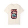 Enjoy the Little Things Unisex T-shirt – Find Joy in Every Moment