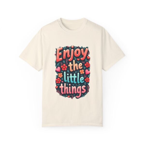 Enjoy the Little Things Unisex T-shirt – Find Joy in Every Moment