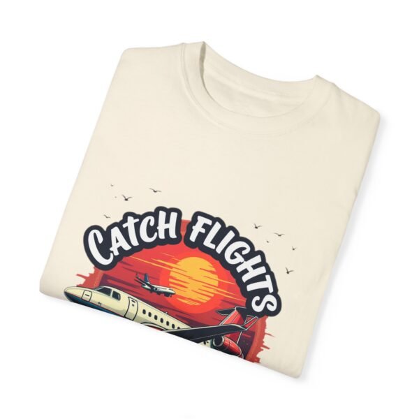 Catch Flights, Not Feelings Unisex T-shirt – Travel in Style