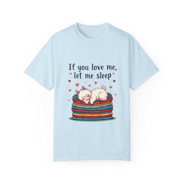 If You Love Me, Let Me Sleep Unisex T-shirt – Snooze in Style