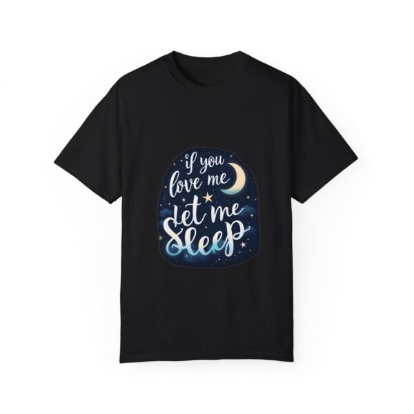 11218975657583222293_2048.jpeg Dream in Progress – If You Love Me, Let Me Sleep Unisex T-shirt