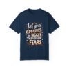 113549553574479471_2048.jpeg Dream Bold, Live Fearlessly – Let Your Dreams Be Bigger Than Your Fears Unisex T-shirt
