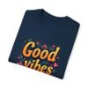 Good Vibes Only Unisex T-shirt – Radiate Happiness