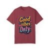 Good Vibes Only Unisex T-shirt – Radiate Happiness