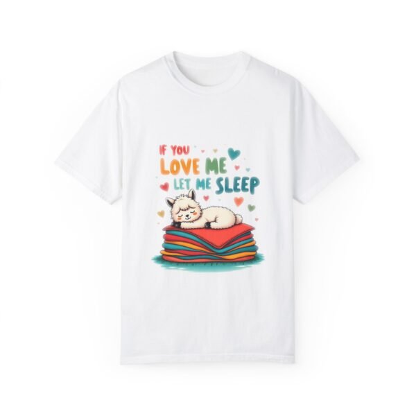 Nap Time Approved – If You Love Me, Let Me Sleep Unisex T-shirt