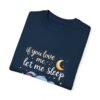If You Love Me, Let Me Sleep Unisex T-shirt – Sleep is Sacred