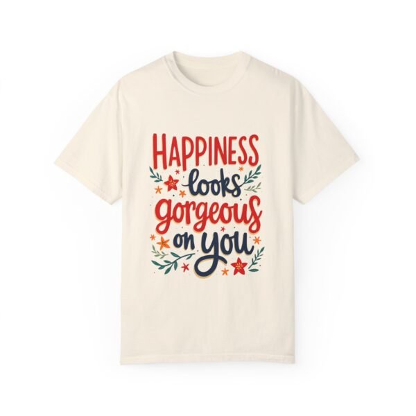 12819244020464462582_2048.jpeg Happiness Looks Gorgeous on You Unisex T-shirt – Glow from Within