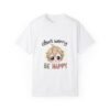 12847230497210797057_2048.jpeg No Worries, Just Smiles – Don’t Worry, Be Happy Unisex T-shirt
