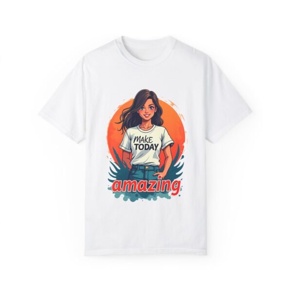 Make Today Amazing Unisex T-shirt – The Power to Make It Great