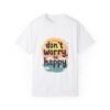 Positive Vibes Only – Don’t Worry, Be Happy Unisex T-shirt