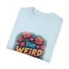 13735686852728735072_2048.jpeg Stay Weird, Stay Wonderful Unisex T-shirt – Love Your Quirky Side