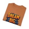Dream Big, Hustle Hard Unisex T-shirt – For the Go-Getters