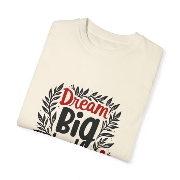 Dream Big, Hustle Hard Unisex T-shirt – Ambition Looks Good on You