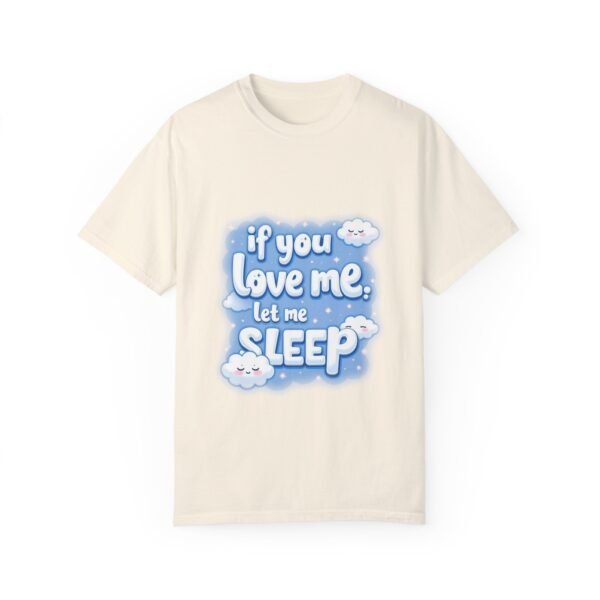 14762857819253944289_2048.jpeg Sweet Dreams Await – If You Love Me, Let Me Sleep Unisex T-shirt