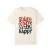 14796009876514646951_2048.jpeg Stay Cozy, Stay Happy Unisex T-shirt – The Perfect Blend of Comfort and Joy