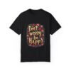 Happiness is Key – Don’t Worry, Be Happy Unisex T-shirt