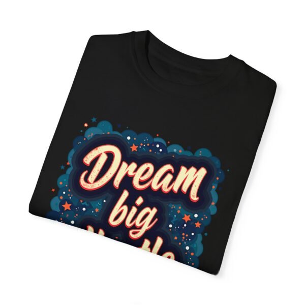Dream Big, Hustle Hard Unisex T-shirt – Success Starts Here