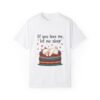 If You Love Me, Let Me Sleep Unisex T-shirt – Snooze in Style