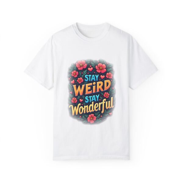15271102956213388576_2048.jpeg Stay Weird, Stay Wonderful Unisex T-shirt – Love Your Quirky Side