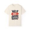 Wake Up, Be Awesome, Repeat Unisex T-shirt – Start Strong Every Day