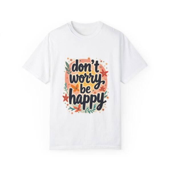 Feel the Joy – Don’t Worry, Be Happy Unisex T-shirt