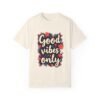 15931870223449047427_2048.jpeg Good Vibes Only Unisex T-shirt – Because Life’s Better Happy