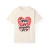 Spread Love Everywhere You Go Unisex T-shirt – Choose Kindness