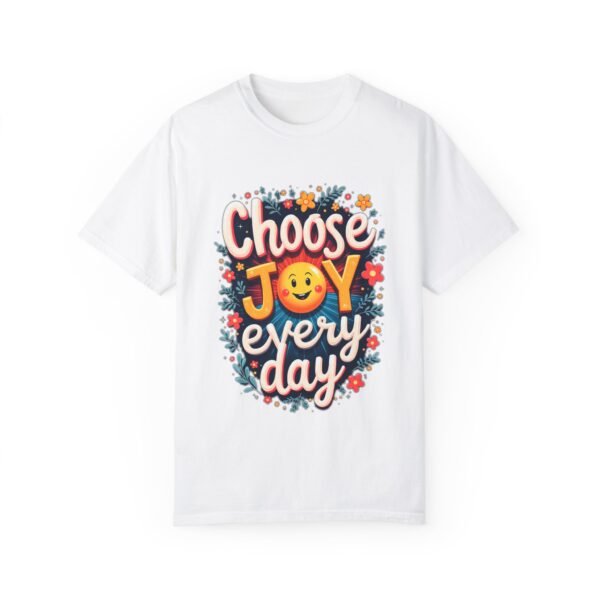 Choose Joy Every Day Unisex T-shirt – Brighten Your Life
