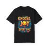 Choose Joy Every Day Unisex T-shirt – Because Joy is Contagious