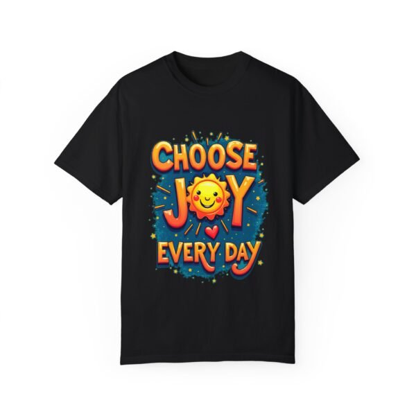 Choose Joy Every Day Unisex T-shirt – Because Joy is Contagious