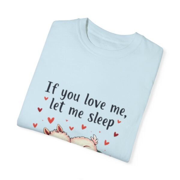 If You Love Me, Let Me Sleep Unisex T-shirt – Snooze in Style