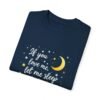 Let Me Rest – If You Love Me, Let Me Sleep Unisex T-shirt