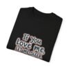 Sleep is the Answer – If You Love Me, Let Me Sleep Unisex T-shirt