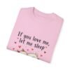 If You Love Me, Let Me Sleep Unisex T-shirt – Snooze in Style