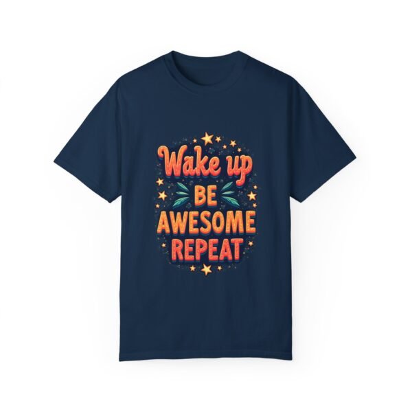 Wake Up, Be Awesome, Repeat Unisex T-shirt – Keep the Awesome Flowing
