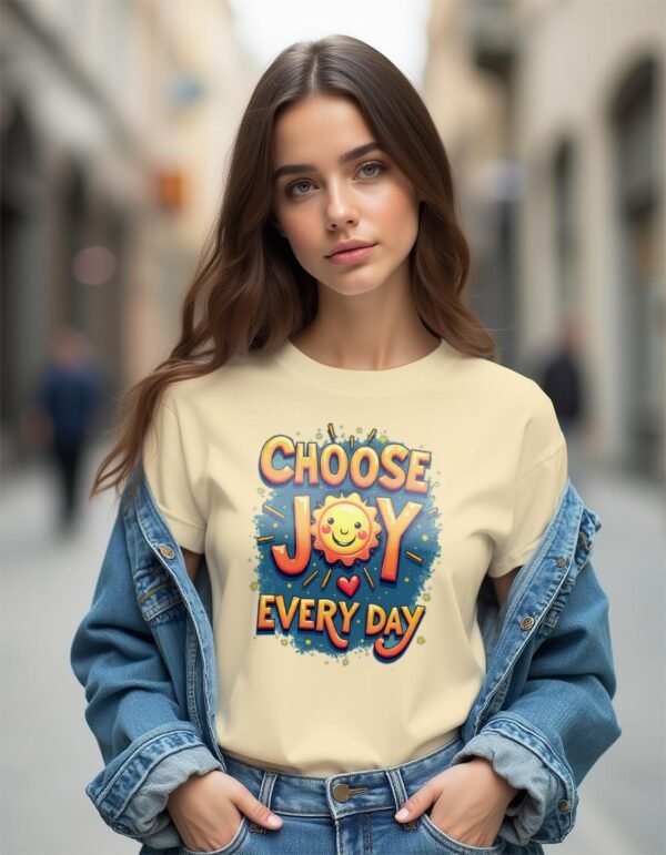 Choose Joy Every Day Unisex T-shirt – Because Joy is Contagious