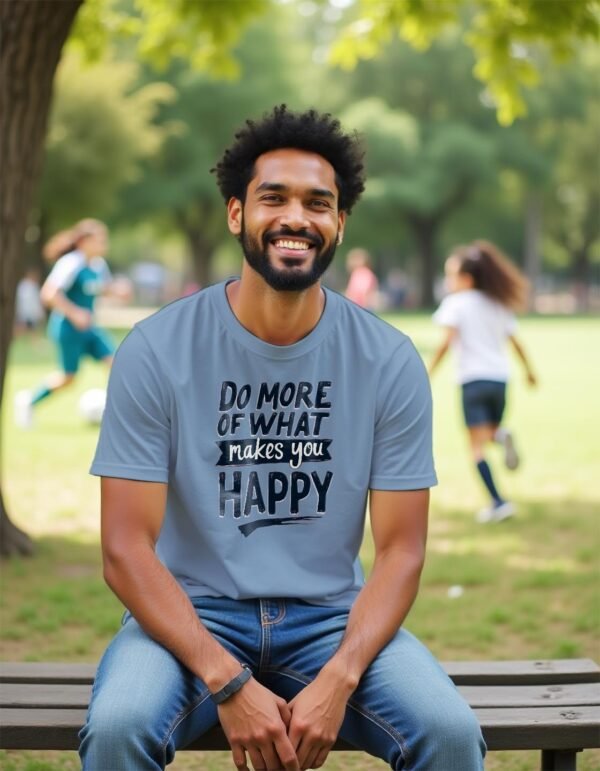 Do More of What Makes You Happy Unisex T-shirt – Live Your Best Life