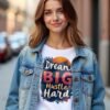 Dream Big, Hustle Hard Unisex T-shirt – Chase Your Goals