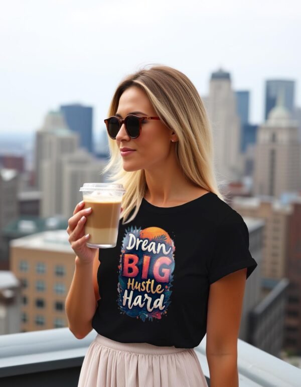 Dream Big, Hustle Hard Unisex T-shirt – Chase Your Goals