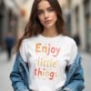 20241210020831-1efb69ba-7453-659a-bc1c-6e63ce981573.jpg Enjoy the Little Things Unisex T-shirt – Life’s Best in Small Packages