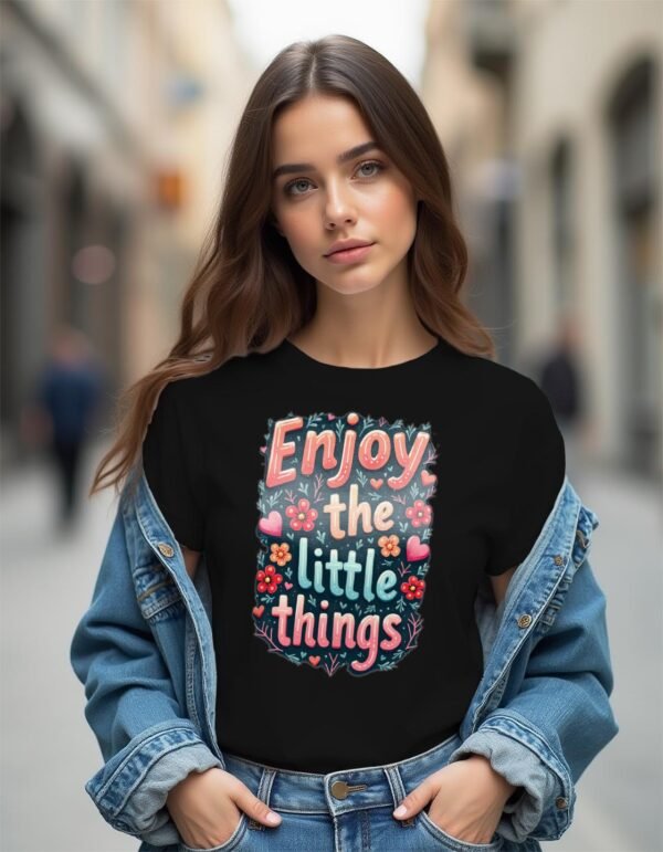 Enjoy the Little Things Unisex T-shirt – Find Joy in Every Moment