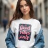 Good Vibes Only Unisex T-shirt – Your Daily Dose of Positivity