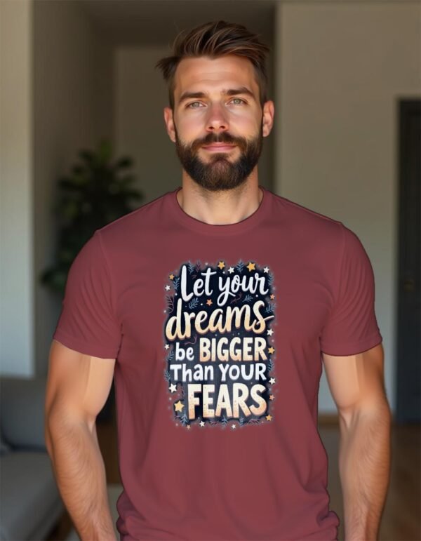 20241211044827-1efb77b2-9a48-6f1a-b005-da0c7f248ade.jpg Dream Bold, Live Fearlessly – Let Your Dreams Be Bigger Than Your Fears Unisex T-shirt