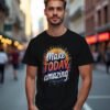 20241211053013-1efb780f-f590-6ece-acb6-b2e448bed487.jpg Make Today Amazing Unisex T-shirt – Live with Purpose