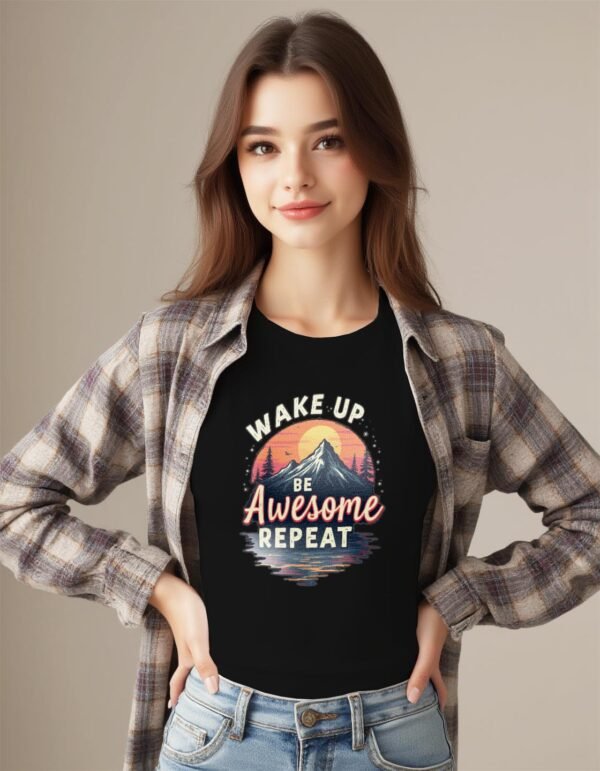 20241218031219-1efbcede-4506-68b2-83a4-62c8de1716c4.jpg Wake Up, Be Awesome, Repeat Unisex T-shirt – Rise and Shine in Style