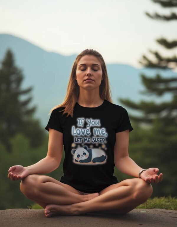 Sleep is the Answer – If You Love Me, Let Me Sleep Unisex T-shirt